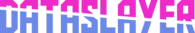 Dataslayer