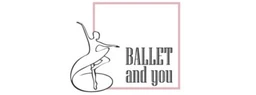 Ballet and You