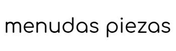 Menudas Piezas