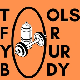 Tools For Your Body