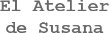 El Atelier de Susana