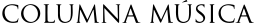 Columna Música