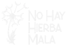 No hay hierba mala