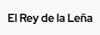El Rey de la Leña