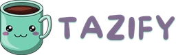 Tazify
